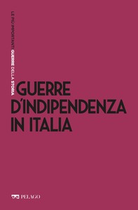 Guerre d’Indipendenza in Italia - Librerie.coop