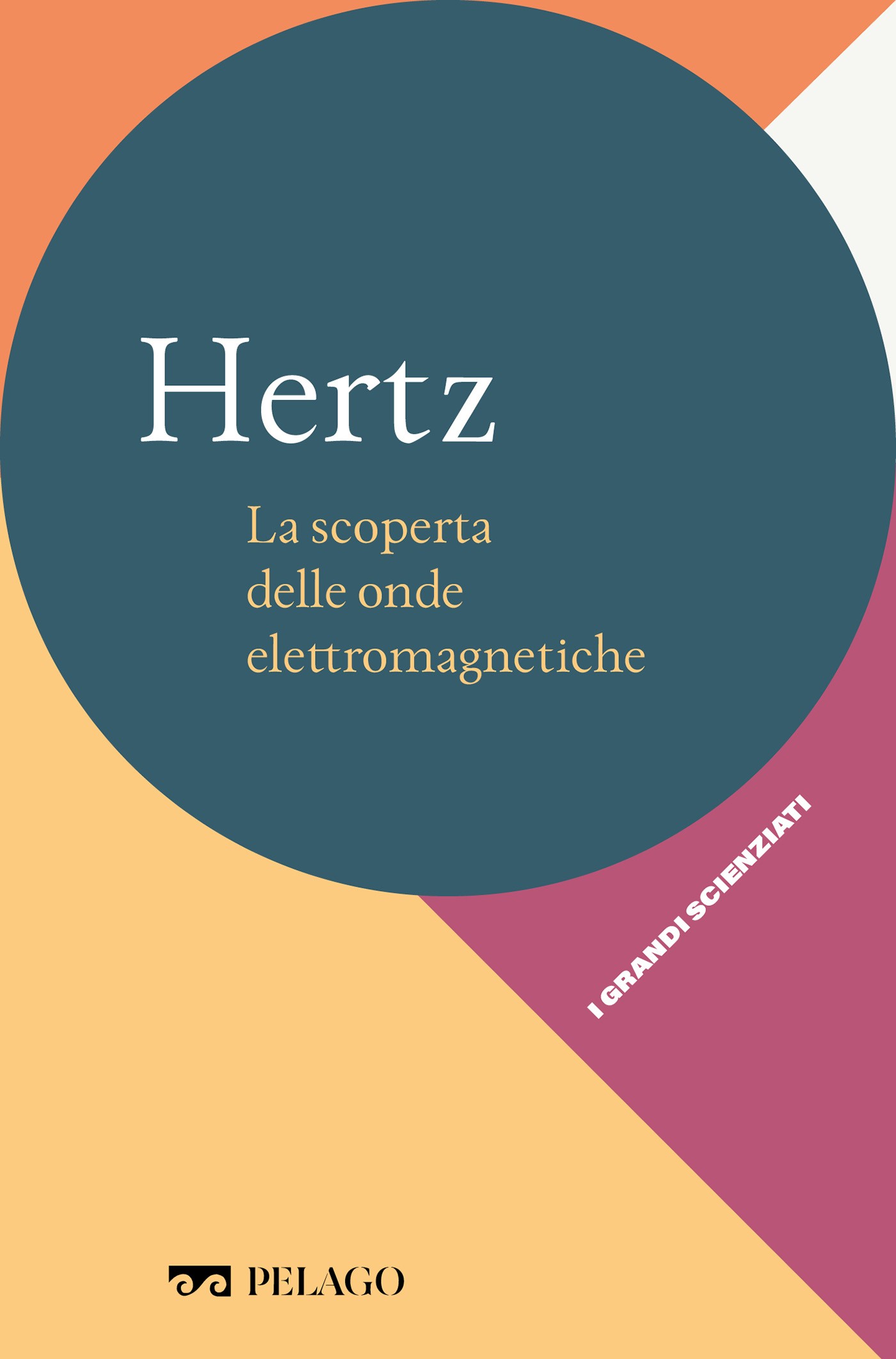Hertz - La scoperta delle onde elettromagnetiche - Librerie.coop