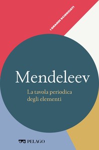Mendeleev - La tavola periodica degli elementi - Librerie.coop