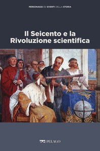 Il Seicento e la Rivoluzione scientifica - Librerie.coop