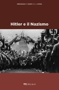 Hitler e il Nazismo - Librerie.coop