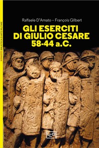 Gli eserciti di Giulio Cesare 58-44 a.C. - Librerie.coop