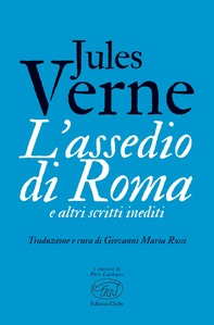 L’assedio di Roma e altri scritti inediti - Librerie.coop
