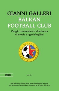 Balkan Football Club - Librerie.coop