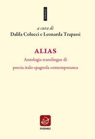Alias. Antologia translingue di poesia italo-spagnola contemporanea - Librerie.coop