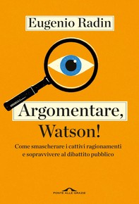 Argomentare, Watson! - Librerie.coop