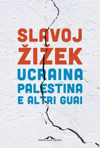 Ucraina, Palestina e altri guai - Librerie.coop