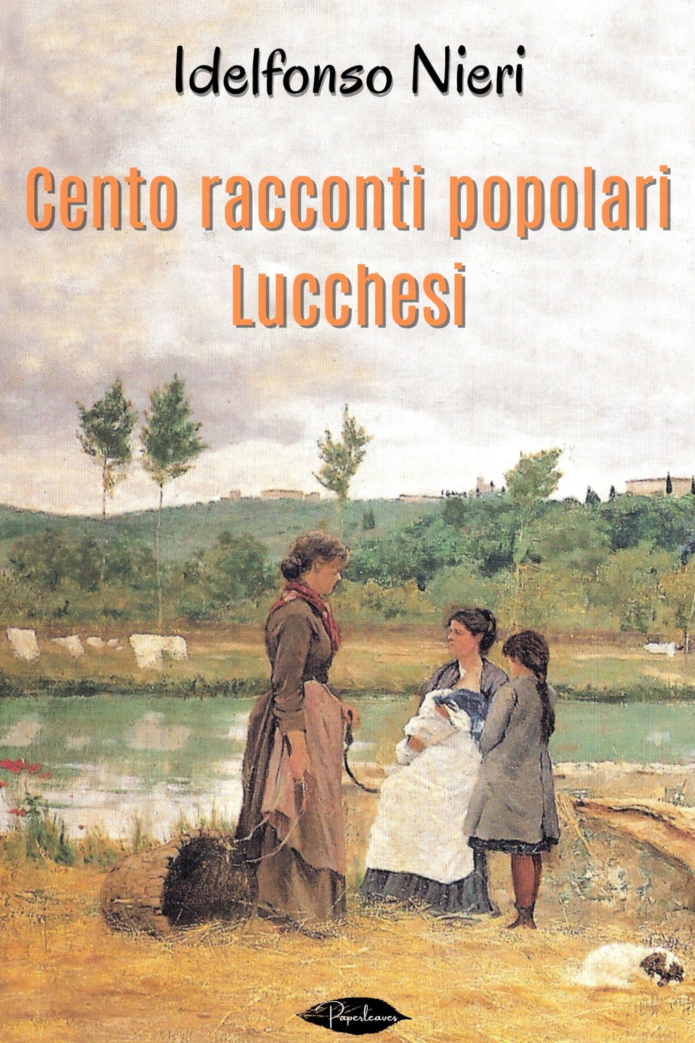 Cento Racconti Popolari Lucchesi - Librerie.coop