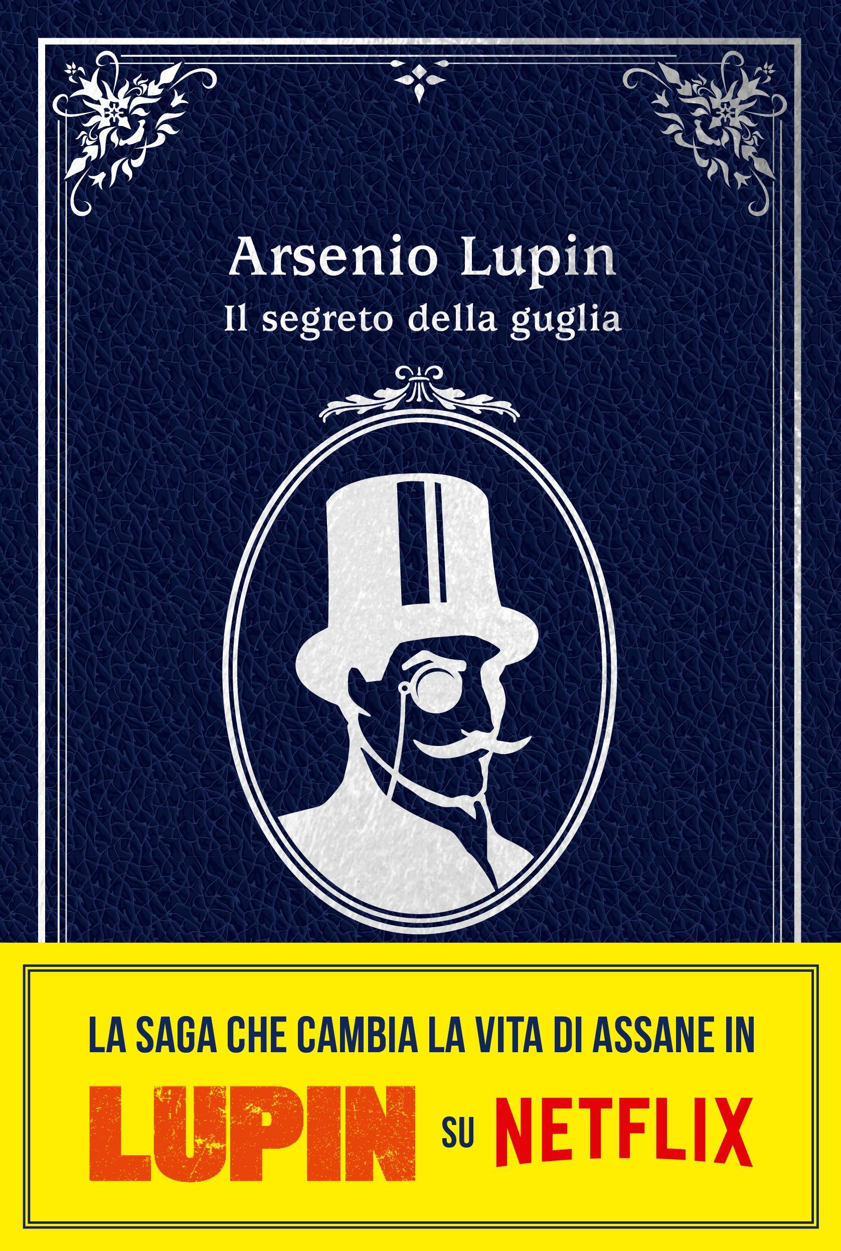 Arsenio Lupin. Il segreto della guglia - Librerie.coop