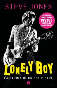Lonely boy. La storia di un Sex Pistol - Librerie.coop