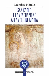 San Carlo e la venerazione alla Vergine Maria - Librerie.coop