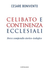 Celibato e continenza ecclesiali - Librerie.coop