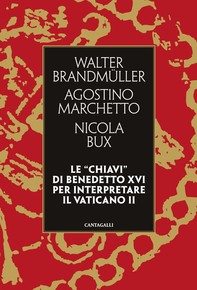 Le “chiavi” di Benedetto XVI per interpretare il Vaticano II - Librerie.coop