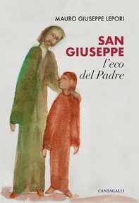 San Giuseppe, l’eco del Padre - Librerie.coop