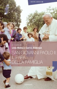 San Giovanni Paolo II: il Papa della famiglia - Librerie.coop