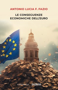 Le conseguenze economiche dell’euro - Librerie.coop