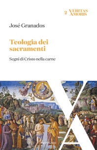 Teologia dei sacramenti - Librerie.coop