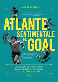 Atlante sentimentale del goal - Librerie.coop