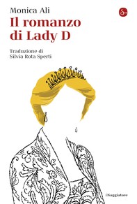Il romanzo di Lady D - Librerie.coop