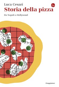 Storia della pizza - Librerie.coop