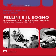 Fellini e il sogno - Librerie.coop