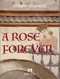 A rose forever - Librerie.coop