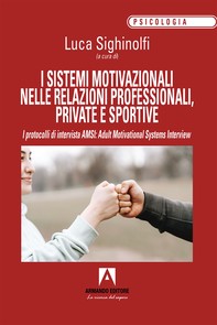 I sistemi motivazionali nelle relazioni professionali, private e sportive - Librerie.coop