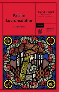 Kristin Lavransdatter. I. La ghirlanda - Librerie.coop