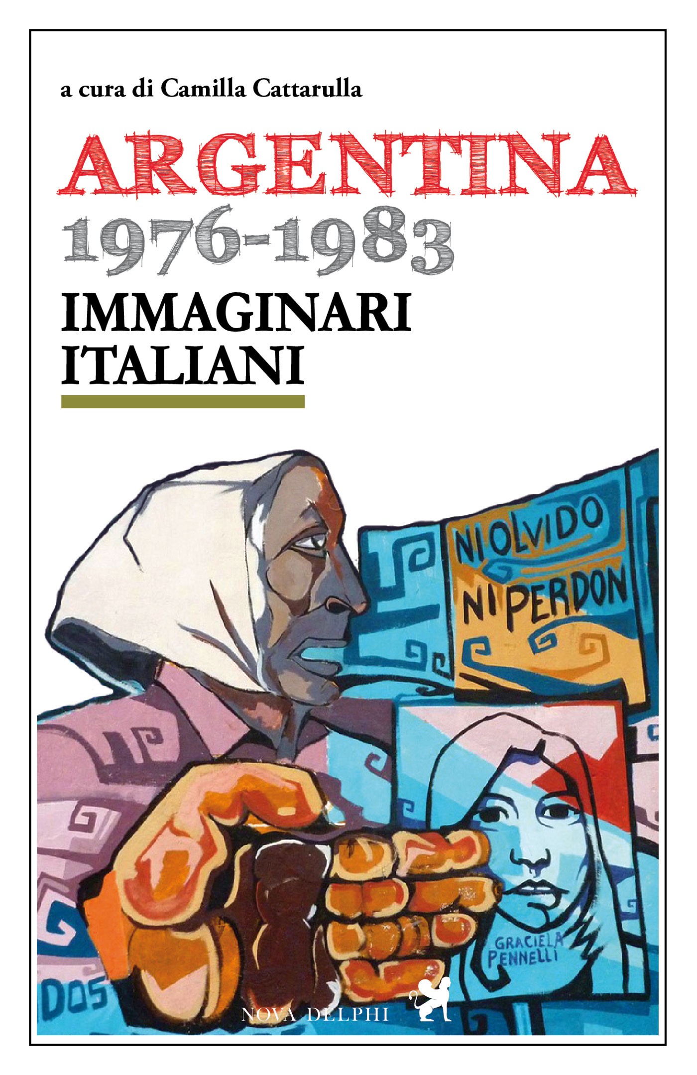 Argentina 1976-1983. Immaginari italiani - Librerie.coop