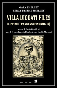 Villa Diodati Files. Il primo Frankenstein (1816-17) - Librerie.coop