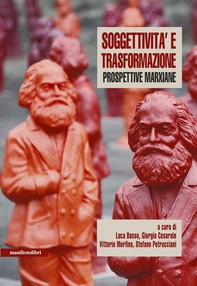 Soggettività e trasformazione Prospettive Marxiane - Librerie.coop