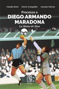 Processo a Diego Armando Maradona - Librerie.coop