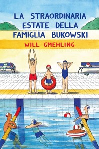 La straordinaria estate della famiglia Bukowski - Librerie.coop