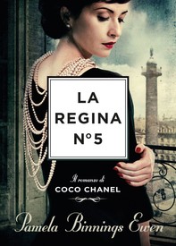 La regina N°5. Il romanzo di Coco Chanel - Librerie.coop