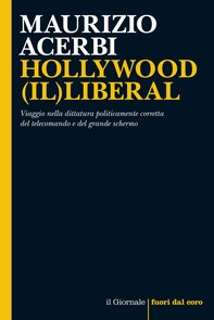 HOLLYWOOD (IL)LIBERAL - Librerie.coop