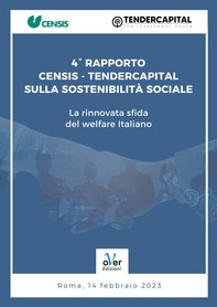 Quarto Rapporto Censis-Tendercapital sulla sostenibilità sociale e la rinnovata sfida del welfare italiano - Librerie.coop