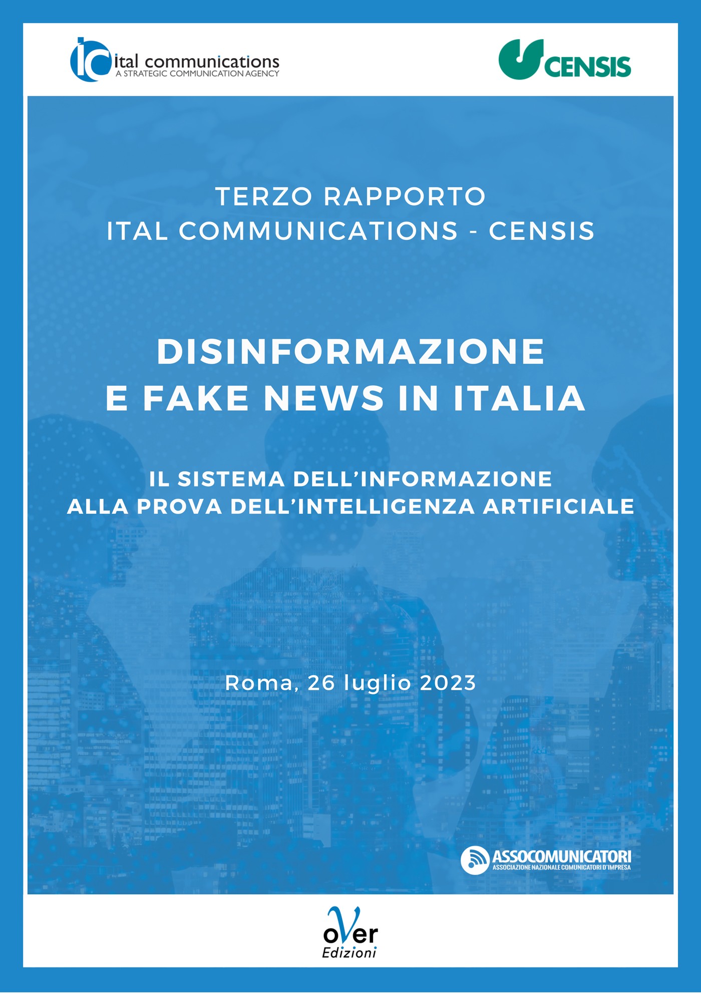 Terzo Rapporto Ital Communications - Censis “Disinformazione e fake news in Italia” - Librerie.coop