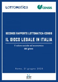 Secondo Rapporto Lottomatica-Censis: Il gioco legale in Italia - Librerie.coop