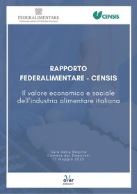 Rapporto Federalimentare-Censis “Il valore economico e sociale dell’industria alimentare italiana” - Librerie.coop
