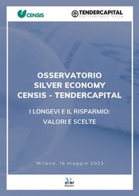 Osservatorio Silver Economy Censis-Tendercapital “I longevi e il risparmio: valori e scelte” - Librerie.coop