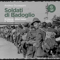Soldati di Badoglio - Librerie.coop