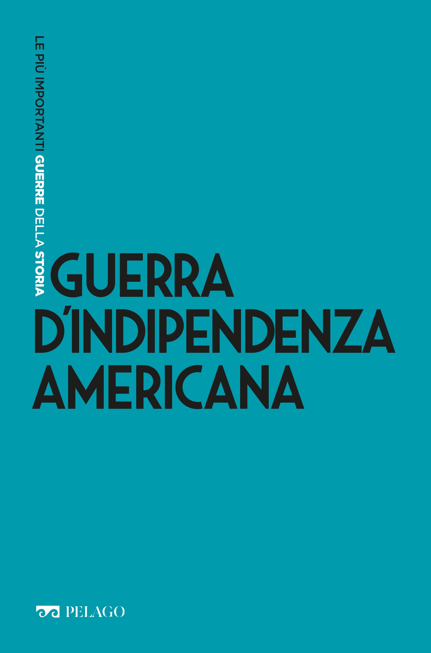 Guerra d’Indipendenza americana - Librerie.coop