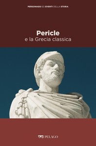 Pericle e la Grecia classica - Librerie.coop